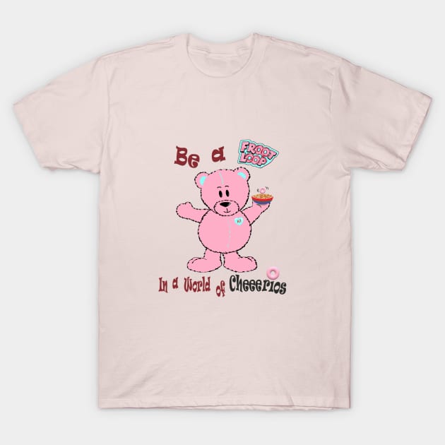 Be a Little Loopy T-Shirt by KJKlassiks